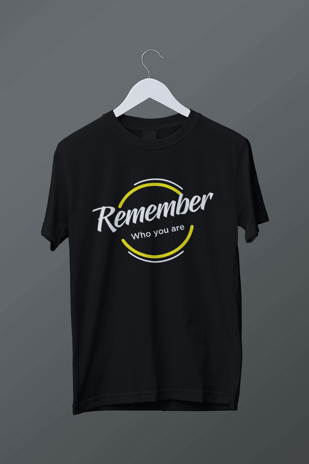 Remember who you are. Tee