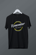 Remember who you are. Tee