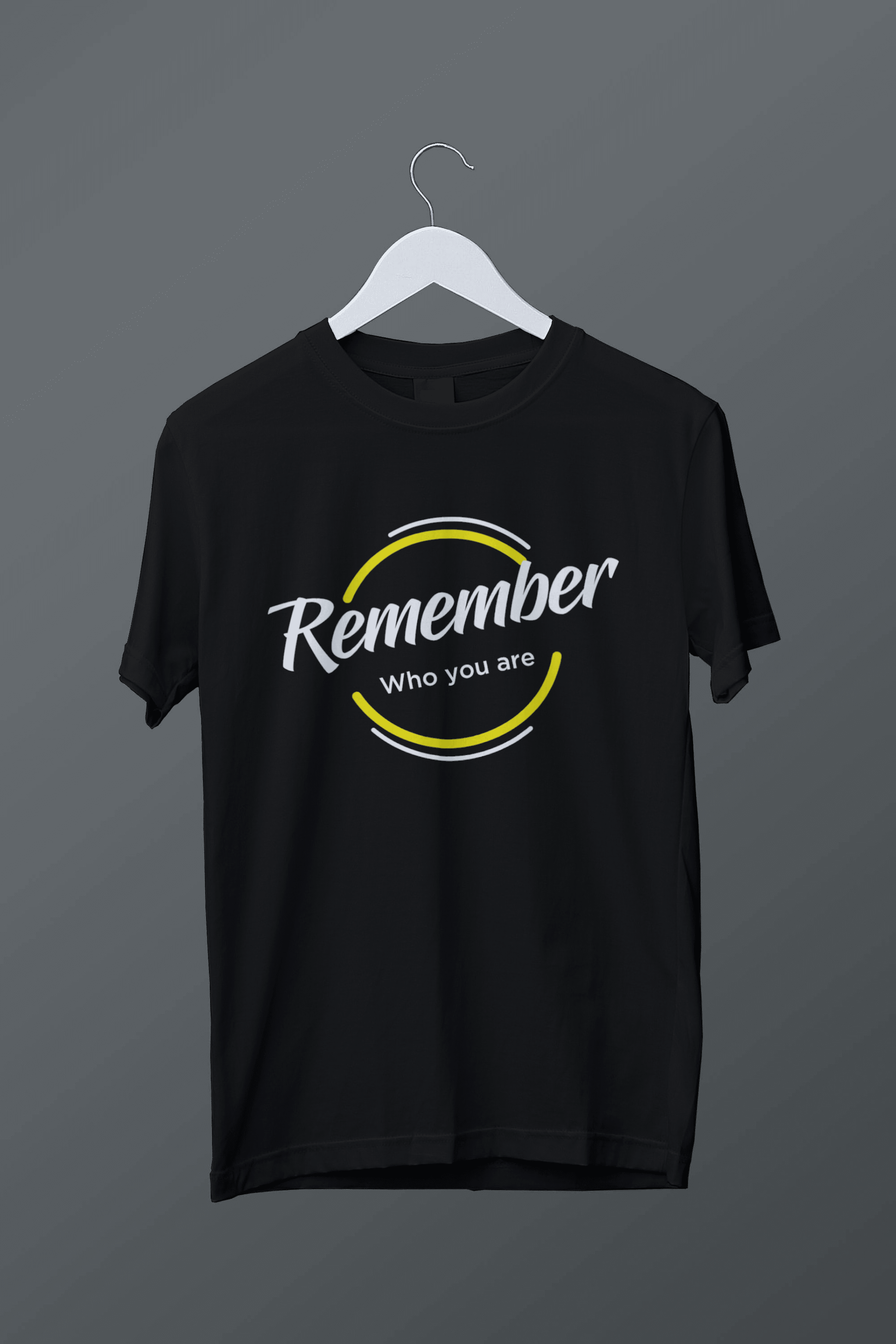Remember who you are. Tee