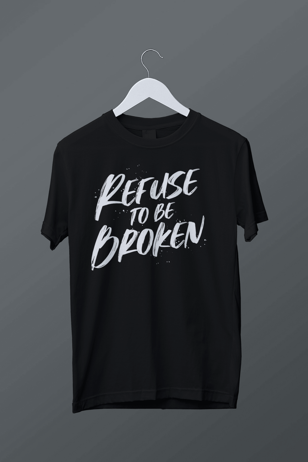Refuse to be broken