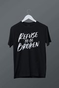 Refuse to be broken