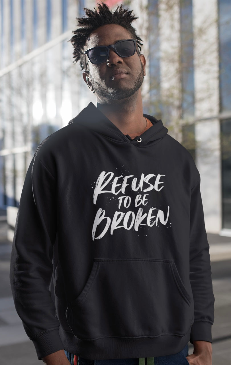 Black refuse to be broken hoodie